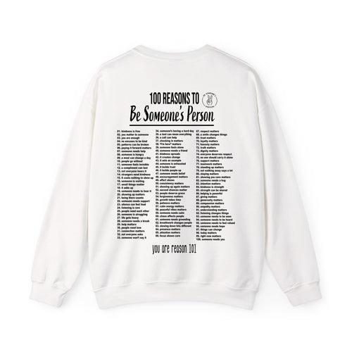 100 Reasons To Be Someone's Person Crewnecks - front & back