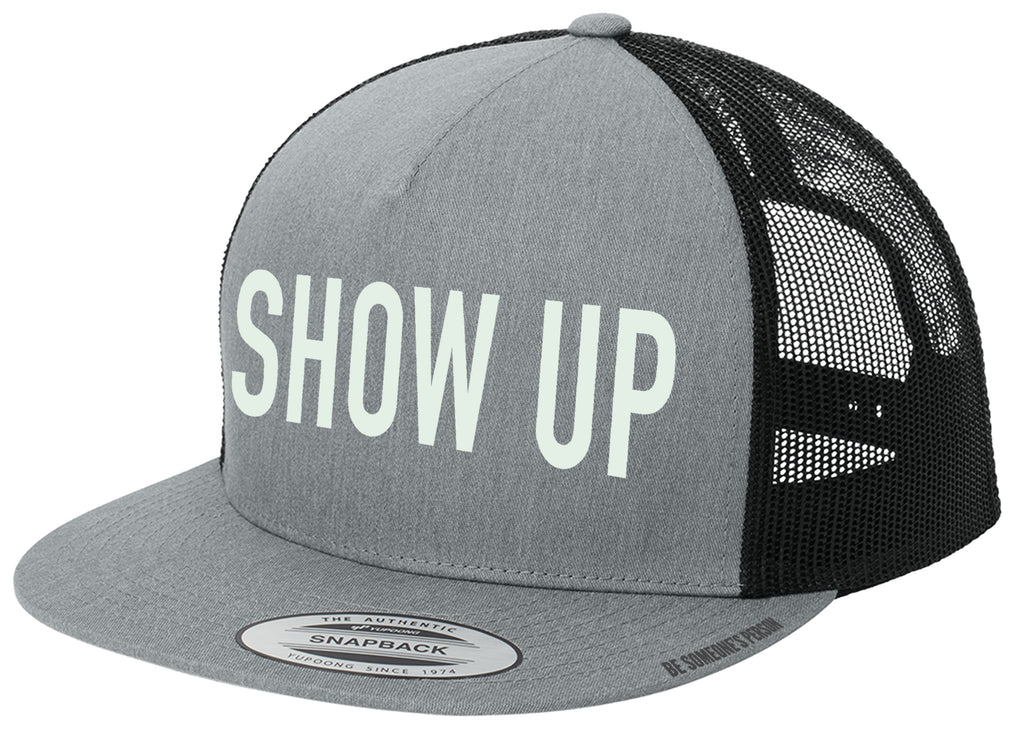 Show Up Trucker Hats