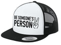 Gorras de camionero "Sé la persona de alguien"