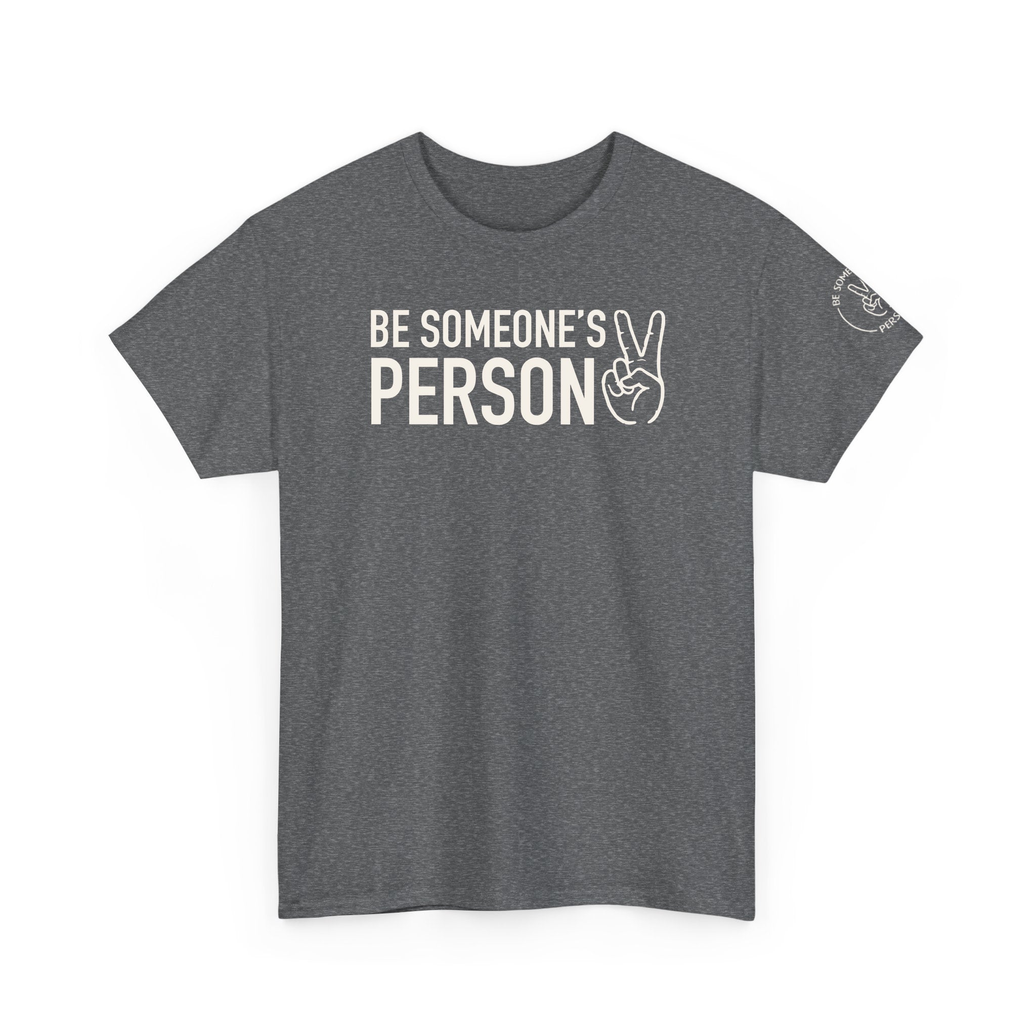 Be Someone's Person Tees