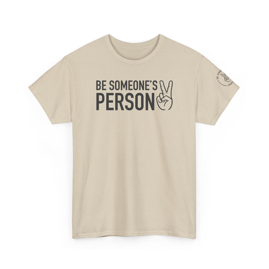 Be Someone's Person Tees