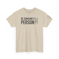 Camisetas "Sé la persona de alguien"
