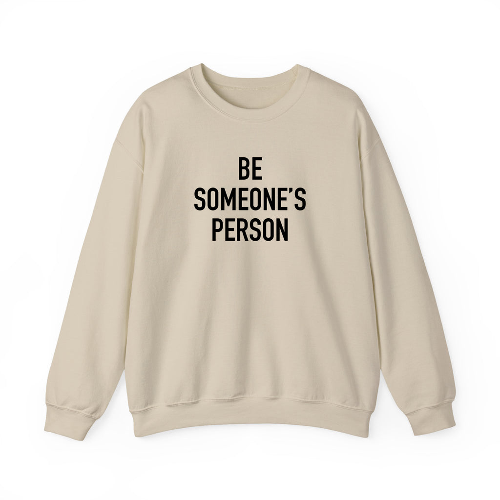Be Someone's Person Classic Crewnecks