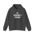 Be Someone's Person Classic Hoodie