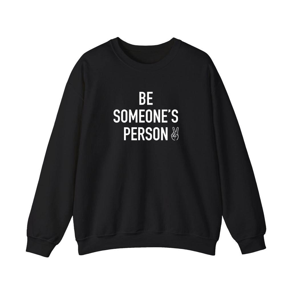 Be Someone's Person Signature Crewnecks