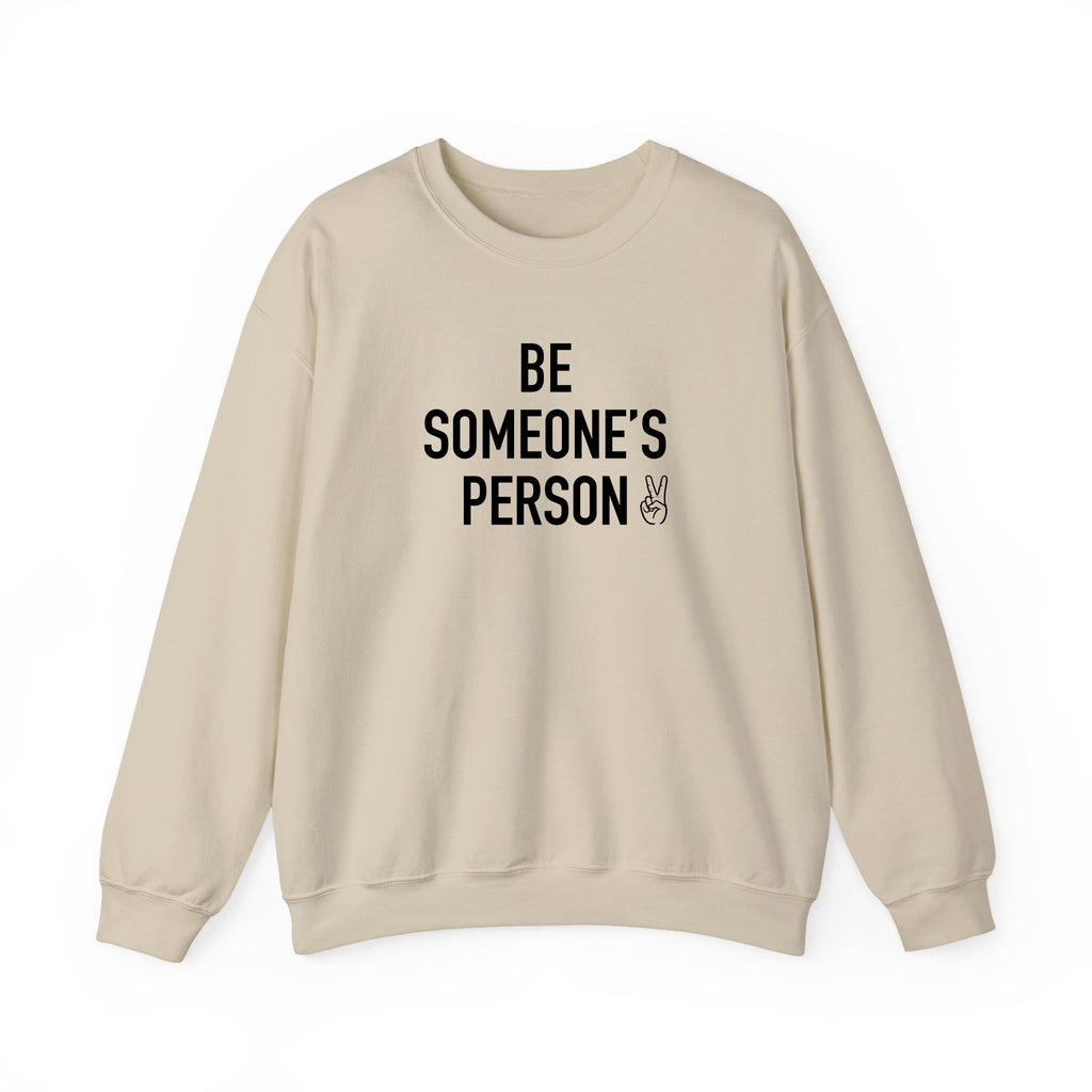 Be Someone's Person Signature Crewnecks