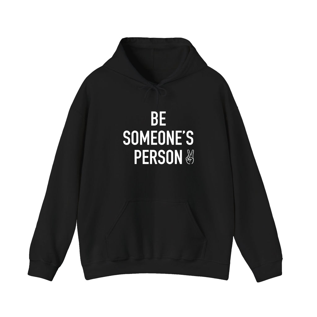 Be Someone's Person Signature Hoodie