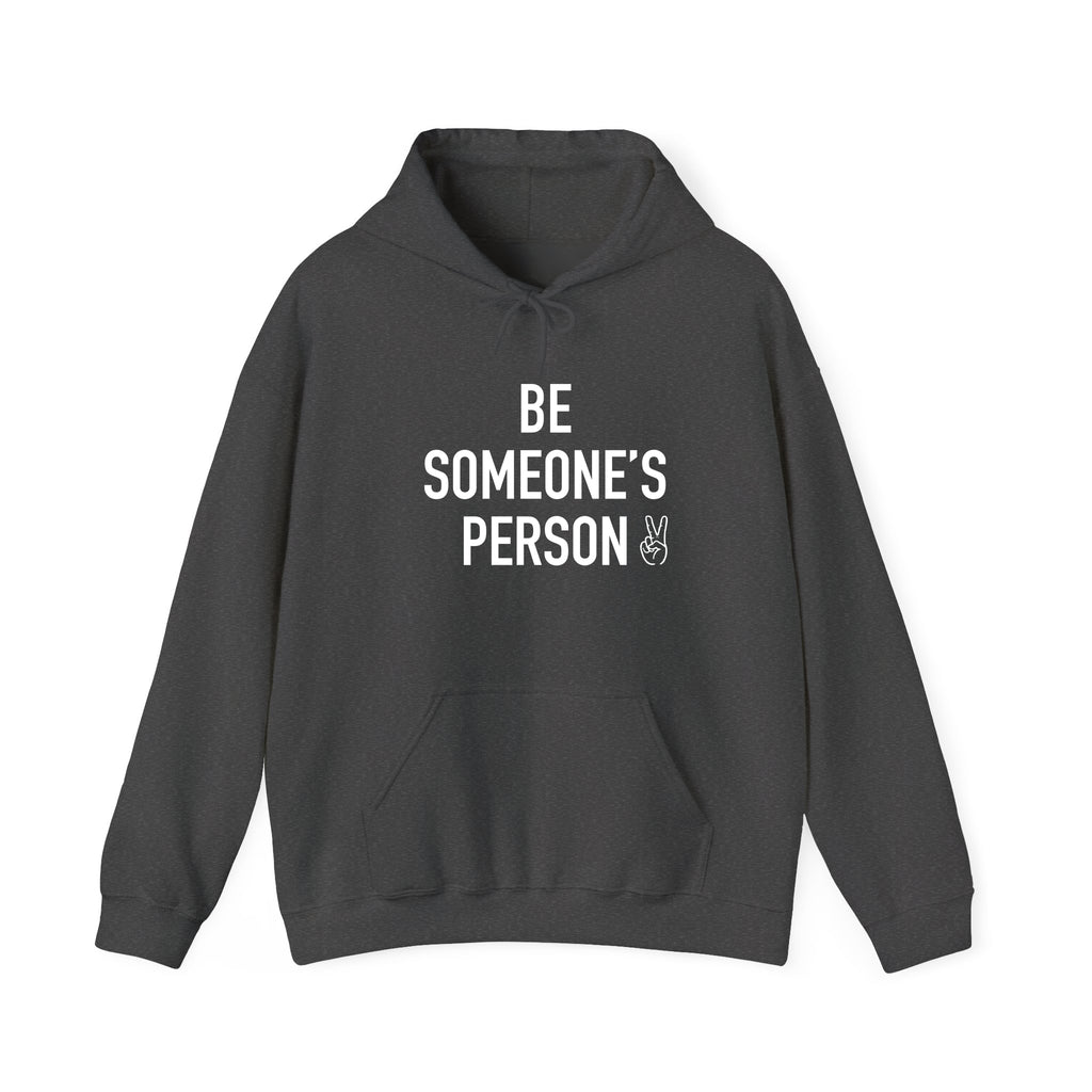 Be Someone's Person Signature Hoodie