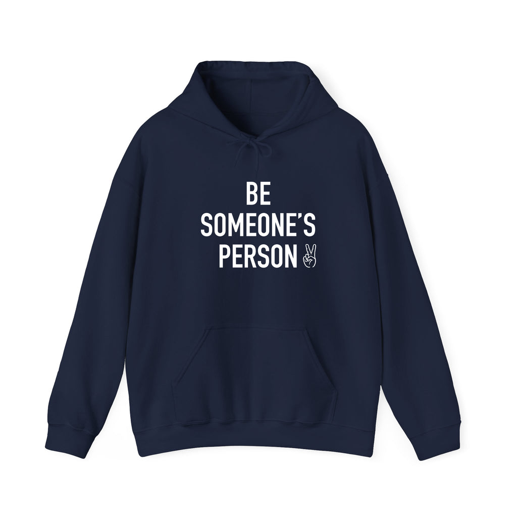 Be Someone's Person Signature Hoodie