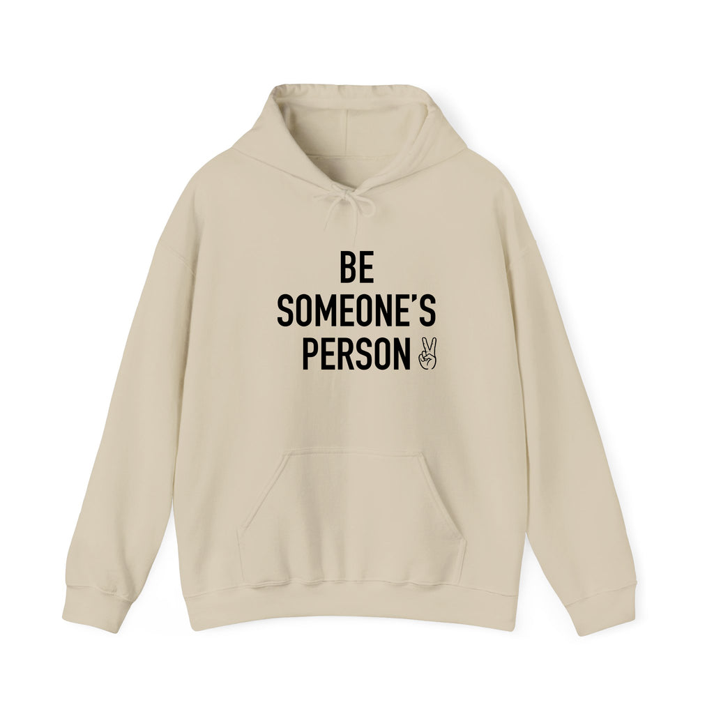 Be Someone's Person Signature Hoodie