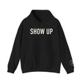 Show Up Hoodies