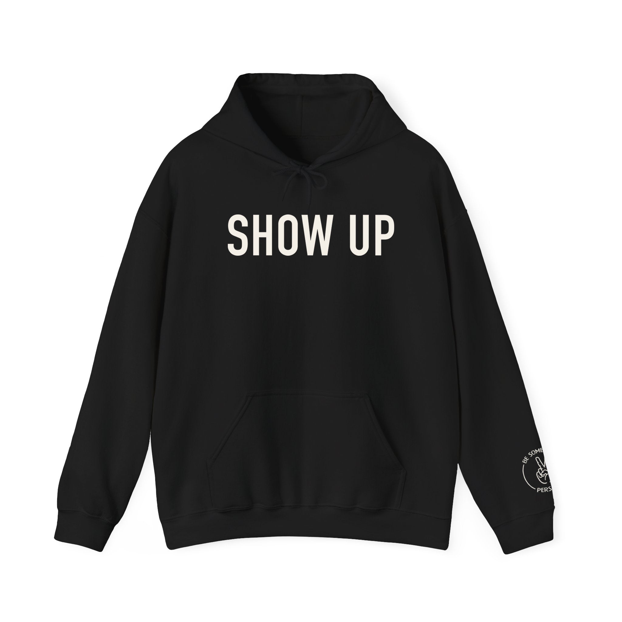 Show Up Hoodies