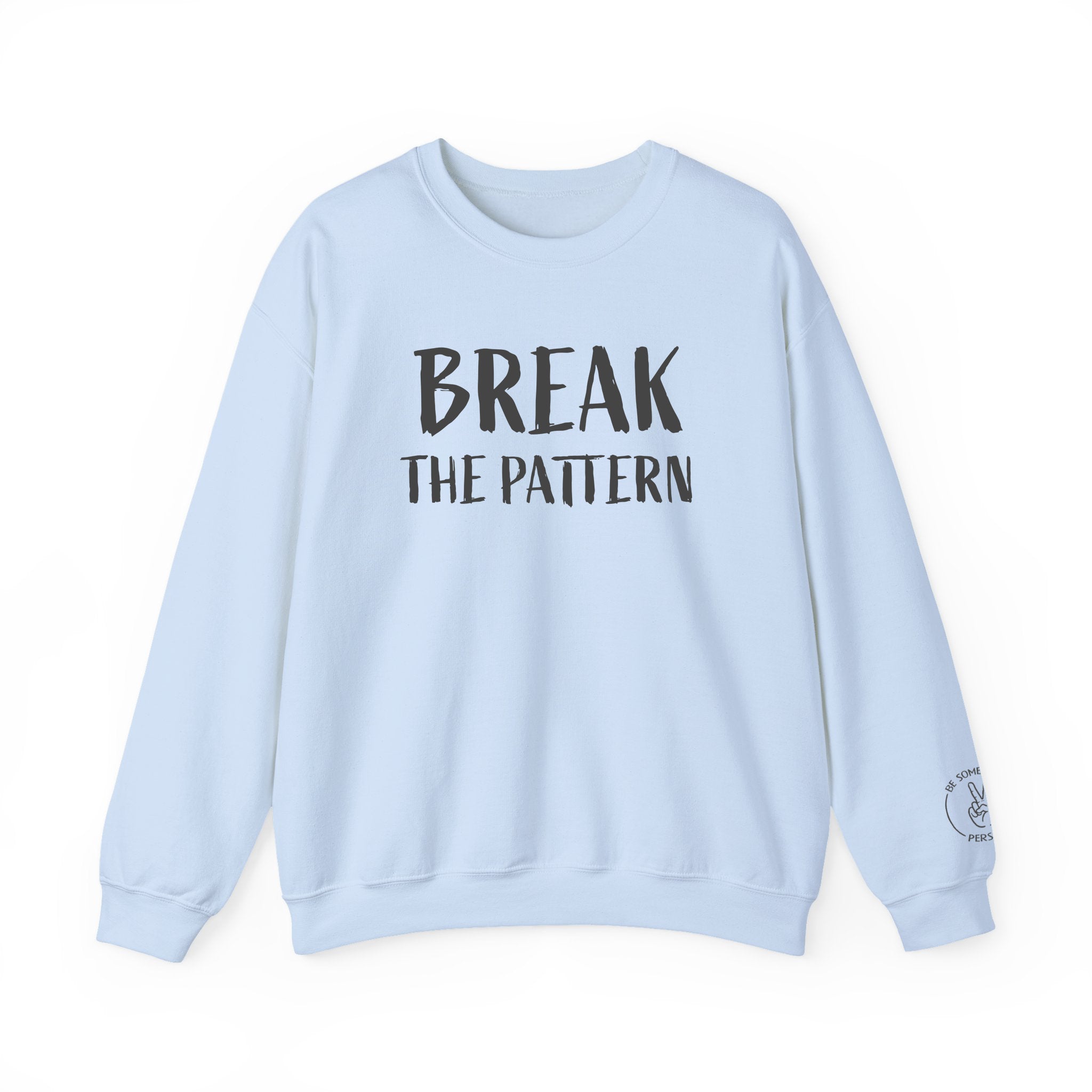 Sudaderas de cuello redondo "Break The Pattern"