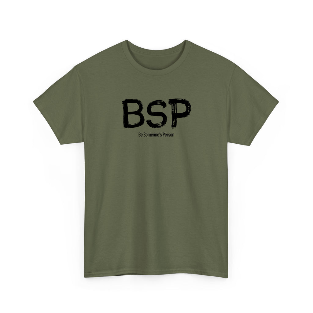 BSP Be Someone's Person T-Shirt
