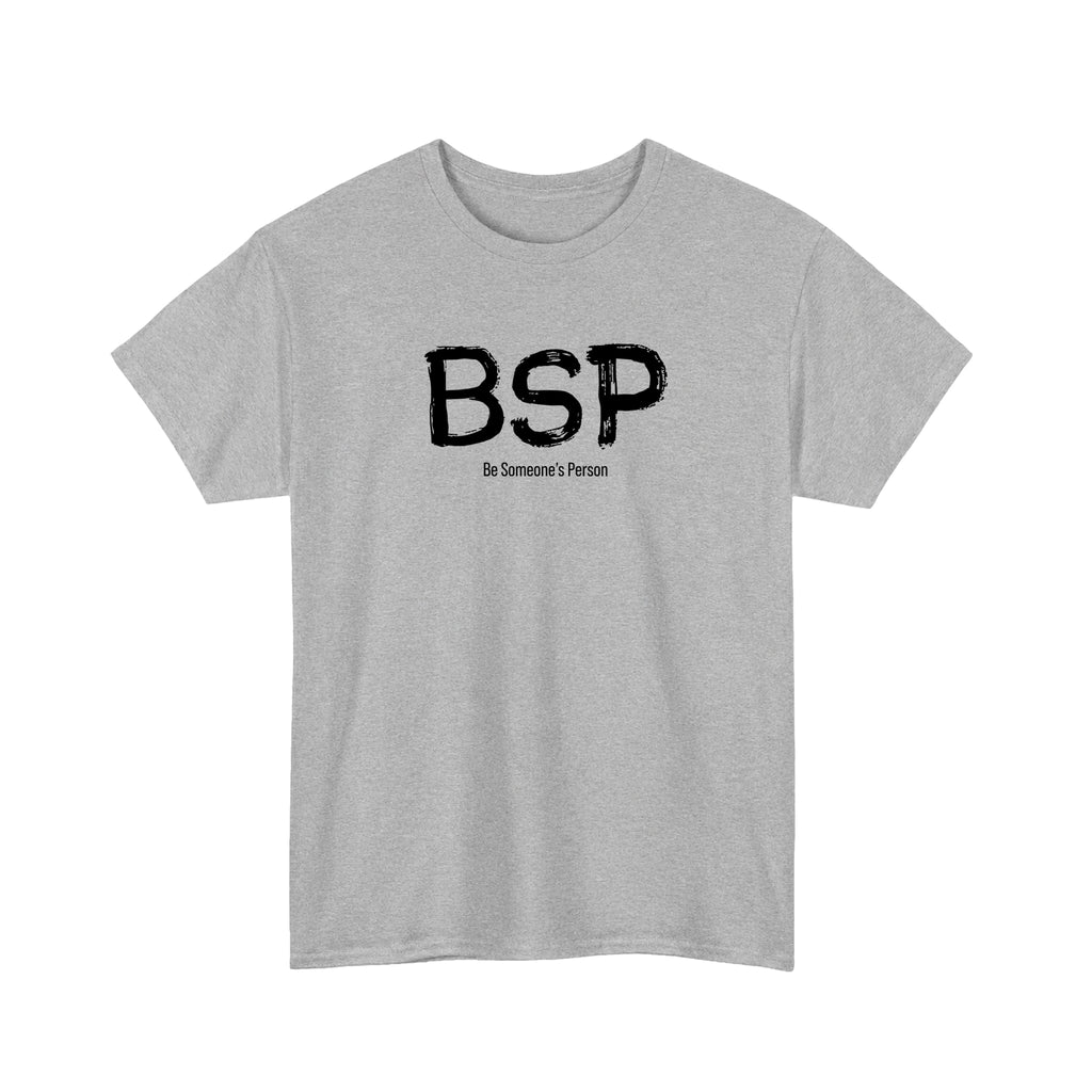 BSP Be Someone's Person T-Shirt