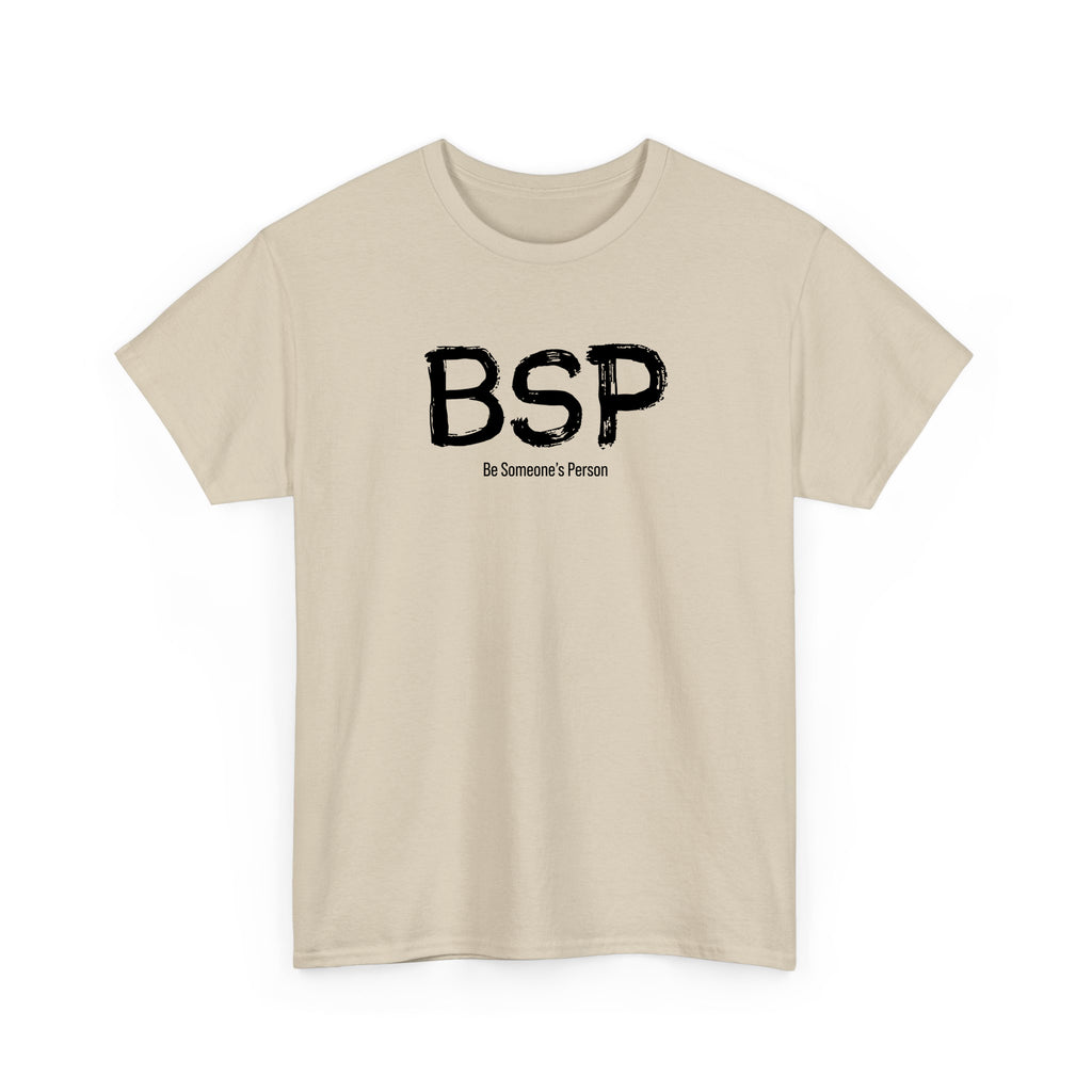 BSP Be Someone's Person T-Shirt