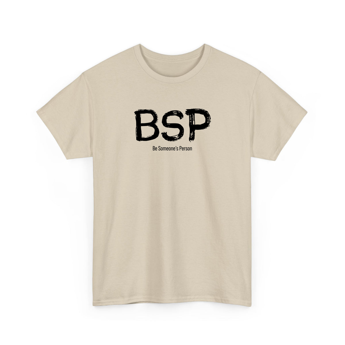 BSP Be Someone's Person T-Shirt