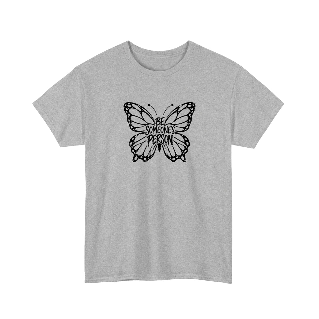 Butterfly Effect Be Someone's Person T-Shirt