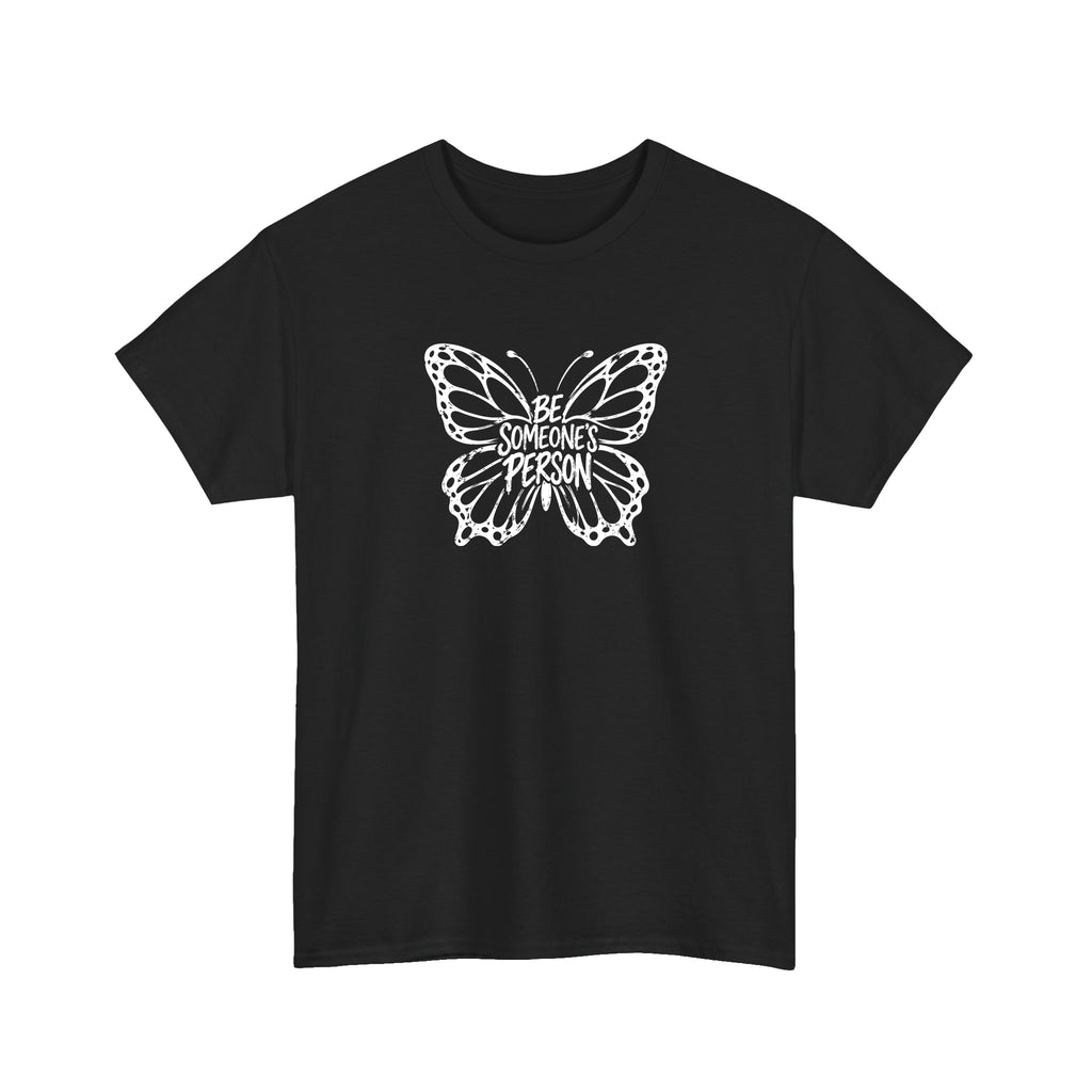 Butterfly Effect Be Someone's Person T-Shirt