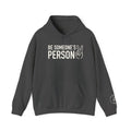 Be Someone's Person Hoodies