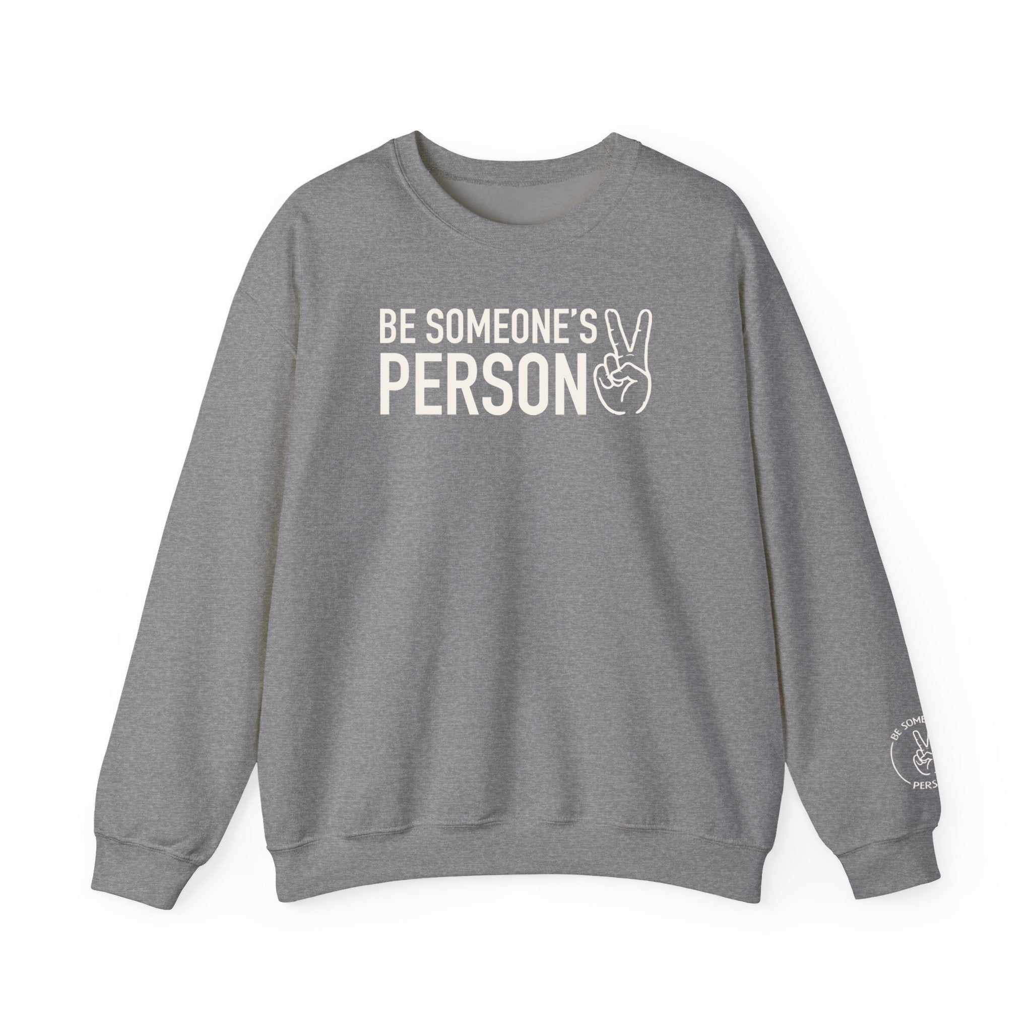 Be Someone's Person Crewnecks