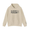 Be Someone's Person Hoodie