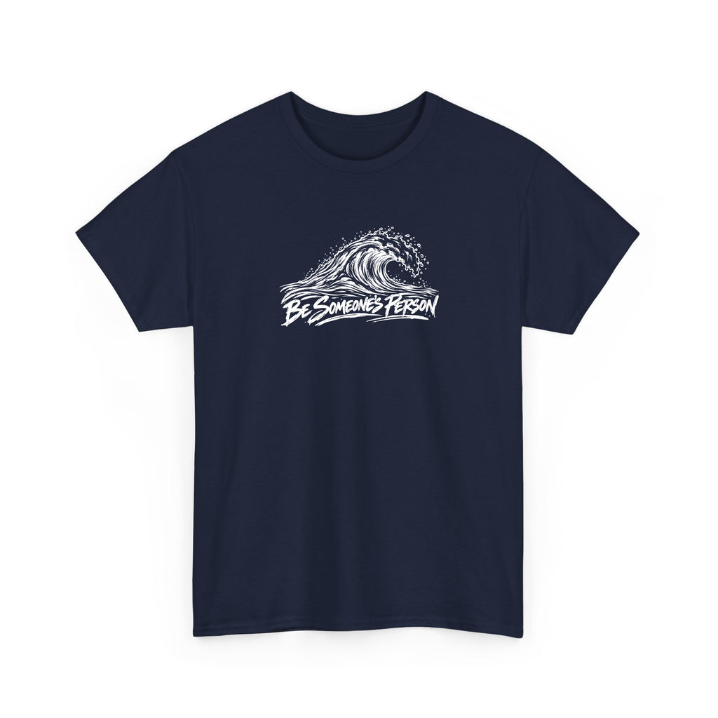 Wave Ripple Effect Be Someone's Person T-Shirt