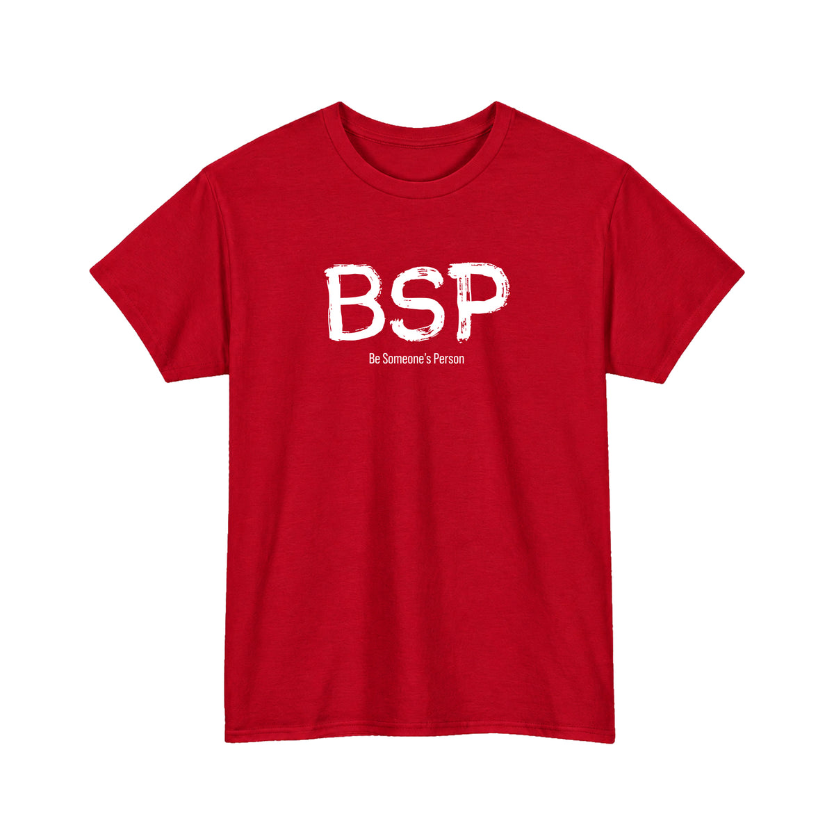 BSP Be Someone's Person T-Shirt