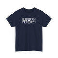 Be Someone's Person Block T-Shirt