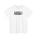 Be Someone's Person Block T-Shirt