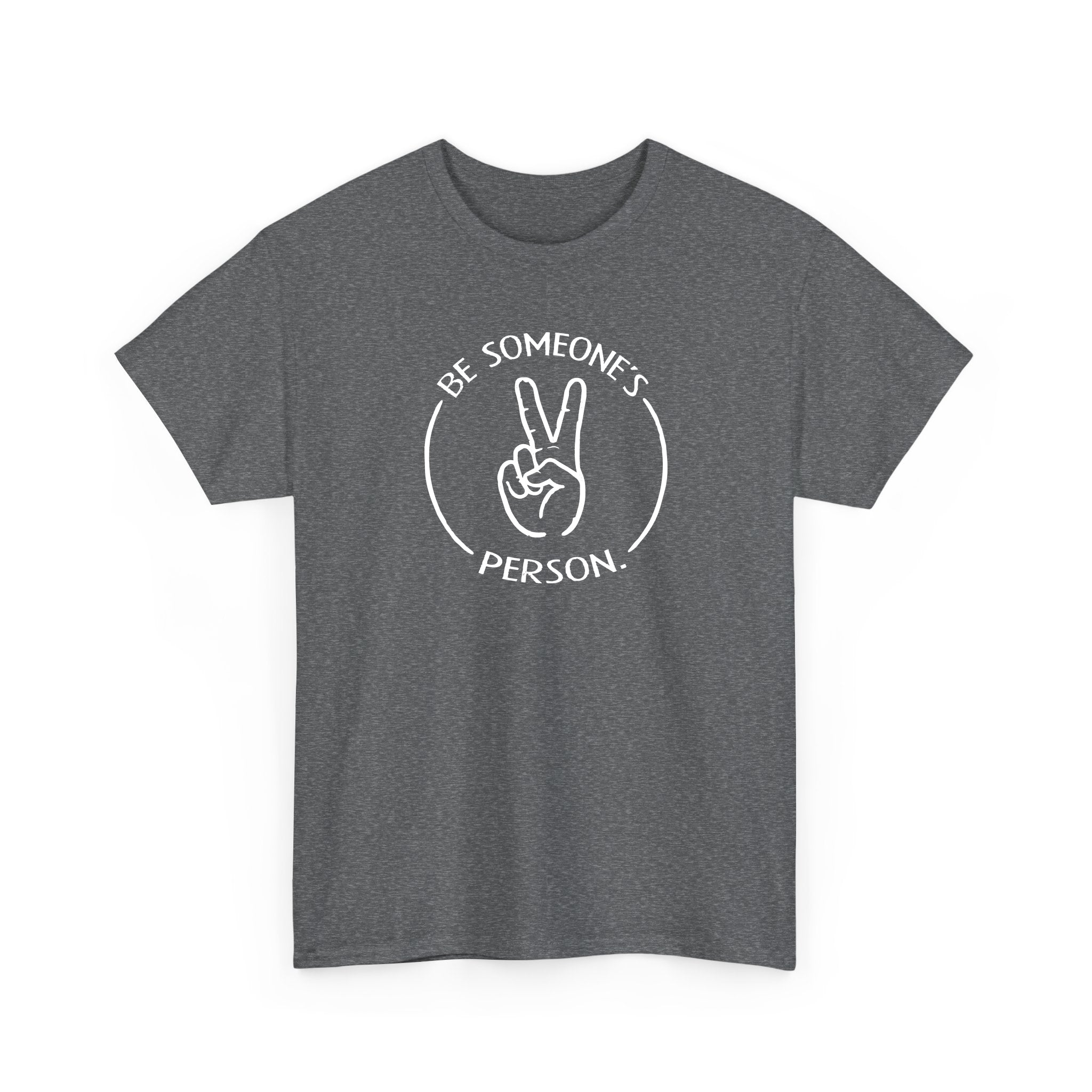 Camisetas "Sé la persona de alguien"
