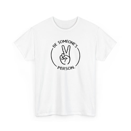 Camisetas "Sé la persona de alguien"