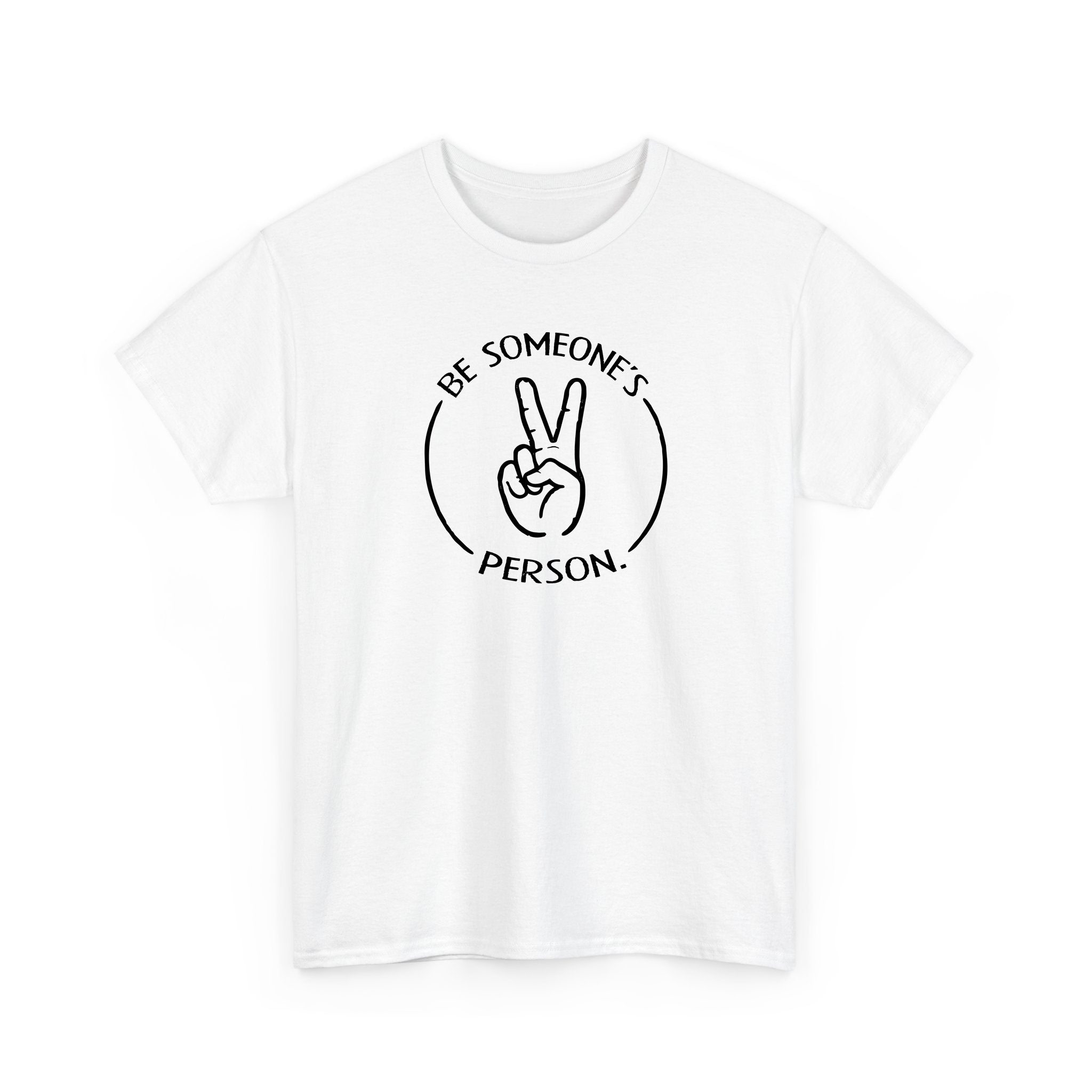 Camisetas "Sé la persona de alguien"