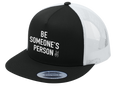 Be Someone's Person Signature Trucker Hat