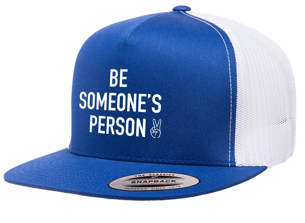 Be Someone's Person Signature Trucker Hat