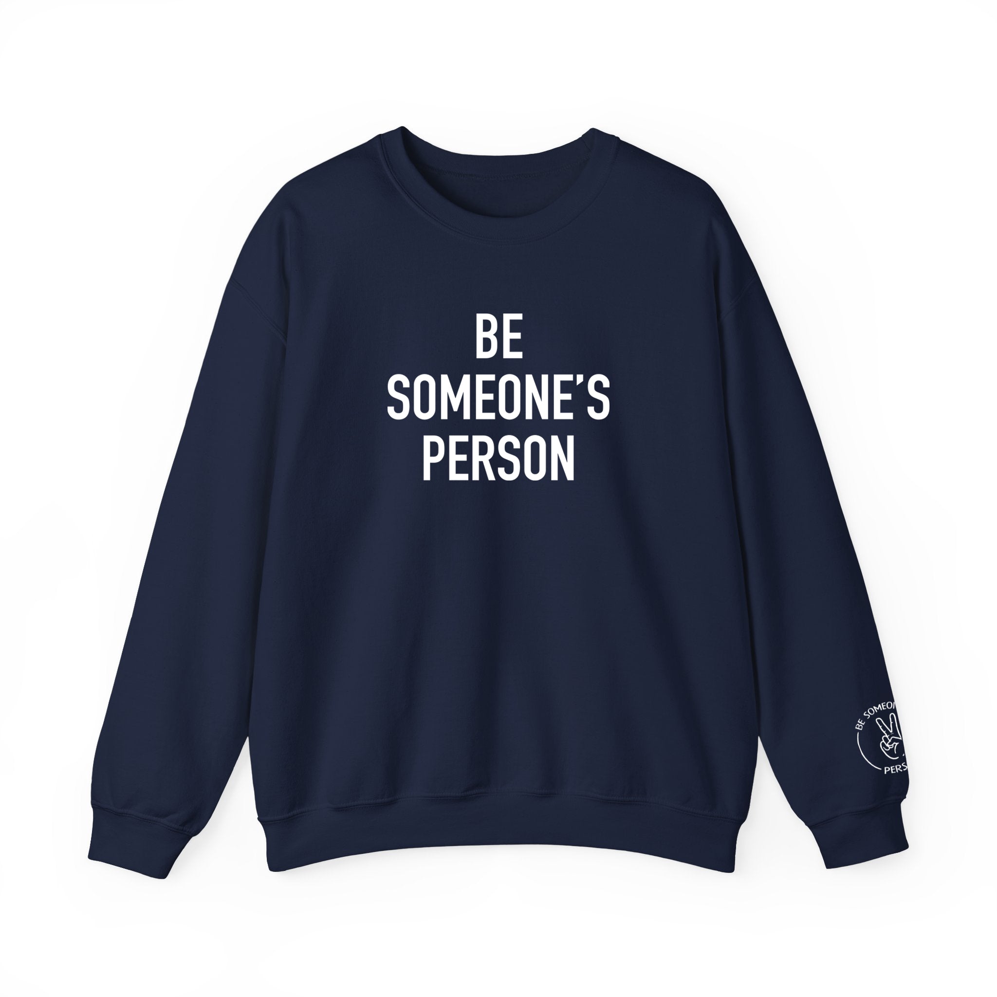 Be Someone's Person Classic Crewnecks