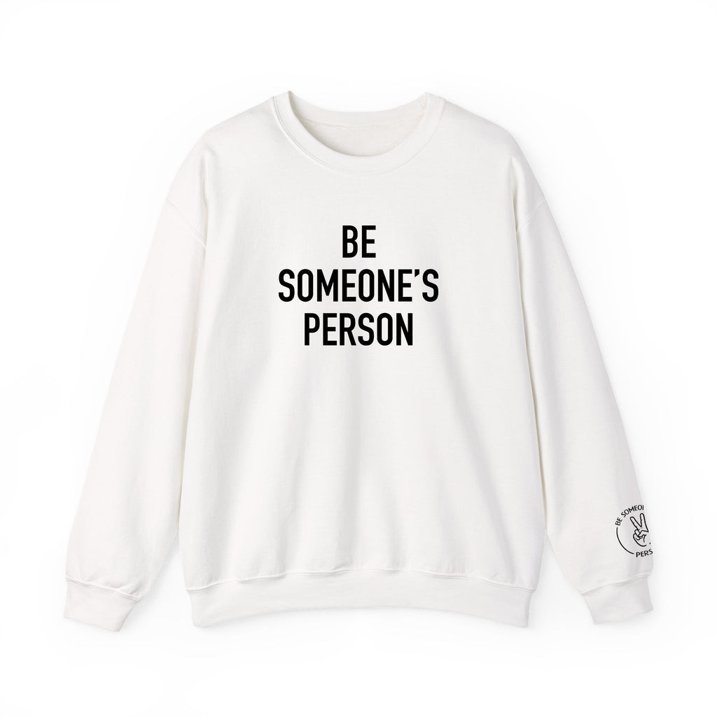 Be Someone's Person Classic Crewnecks