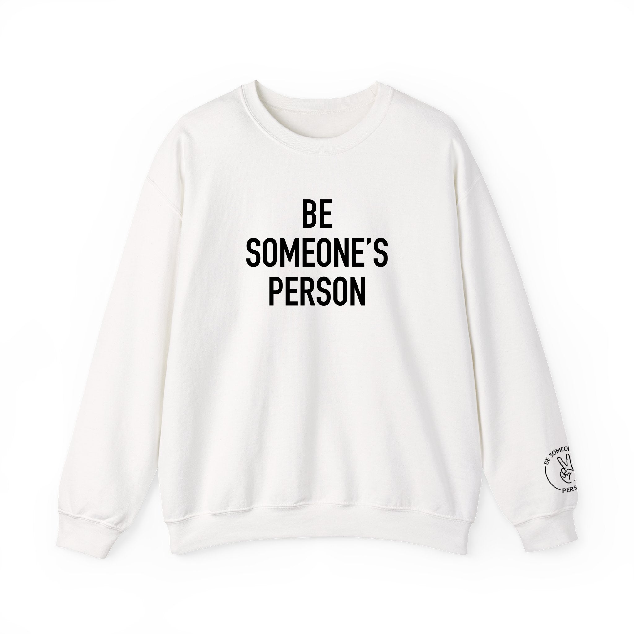 Be Someone's Person Classic Crewnecks