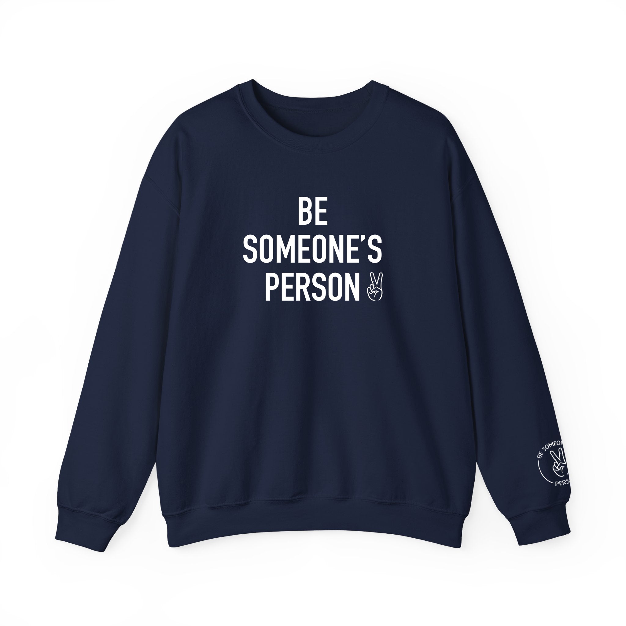 Be Someone's Person Signature Crewnecks