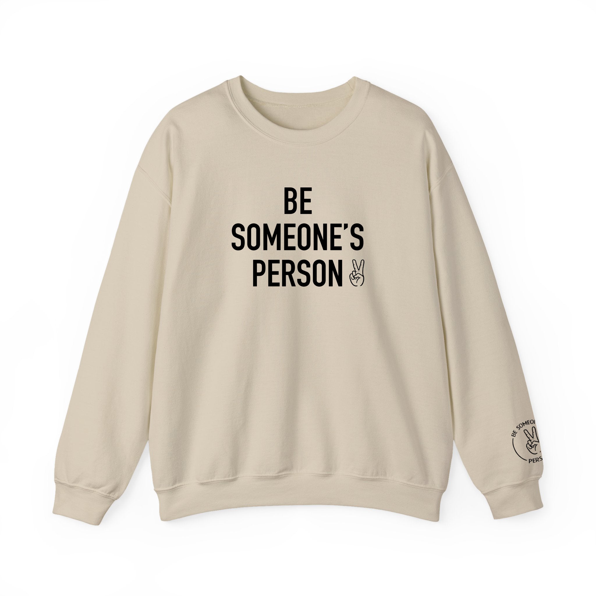 Be Someone's Person Signature Crewnecks