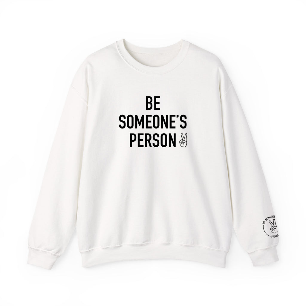 Be Someone's Person Signature Crewnecks