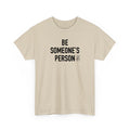 Camisetas "Sé la persona de alguien"