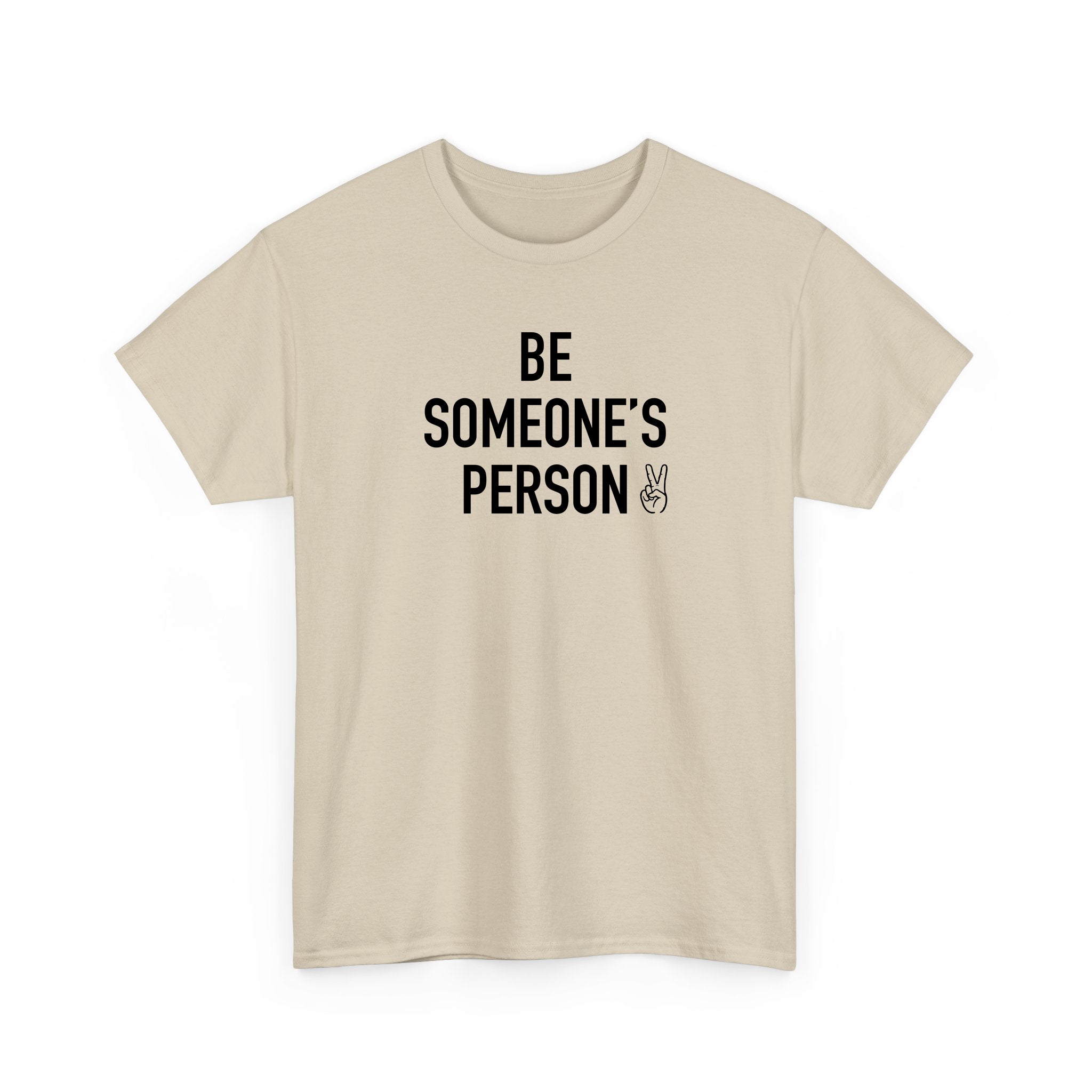 Be Someone's Person Signature T-Shirt