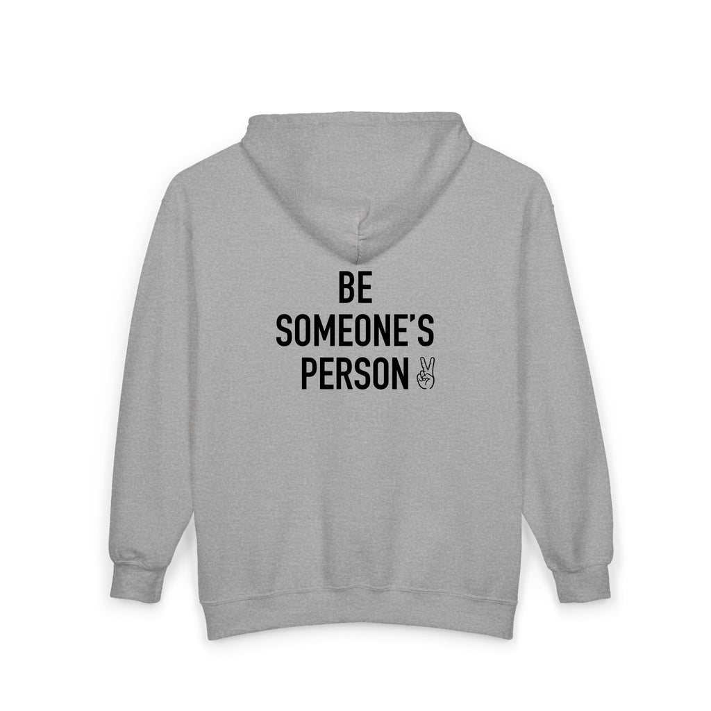 Be Someone's Person Signature Zip Hoodies - front & back