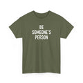 Camisetas "Sé la persona de alguien"