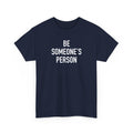 Camisetas "Sé la persona de alguien"