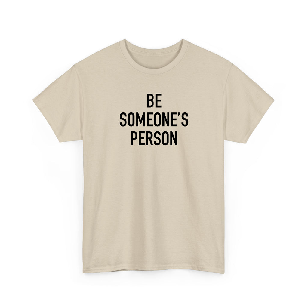 Be Someone's Person Classic T-Shirt