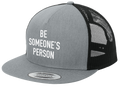 Be Someone's Person Classic Trucker Hat