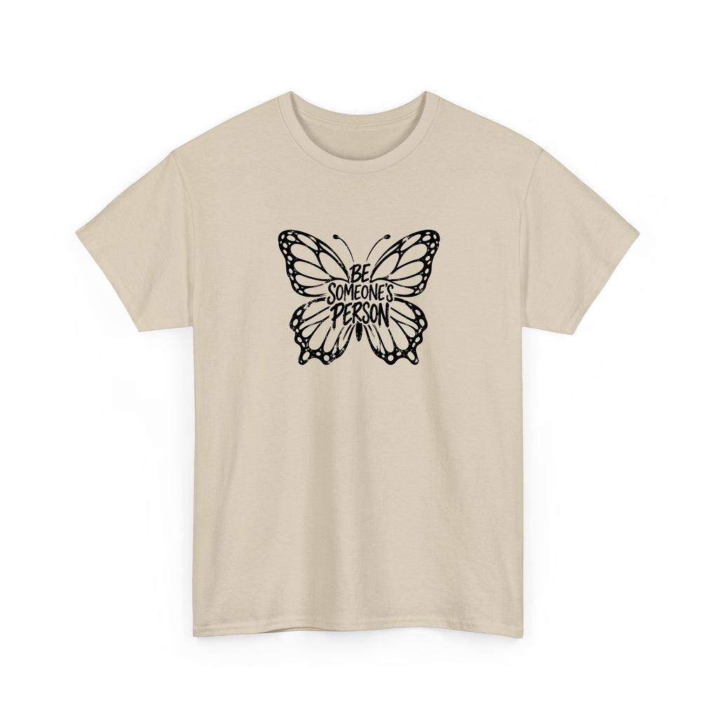 Butterfly Effect Be Someone's Person T-Shirt