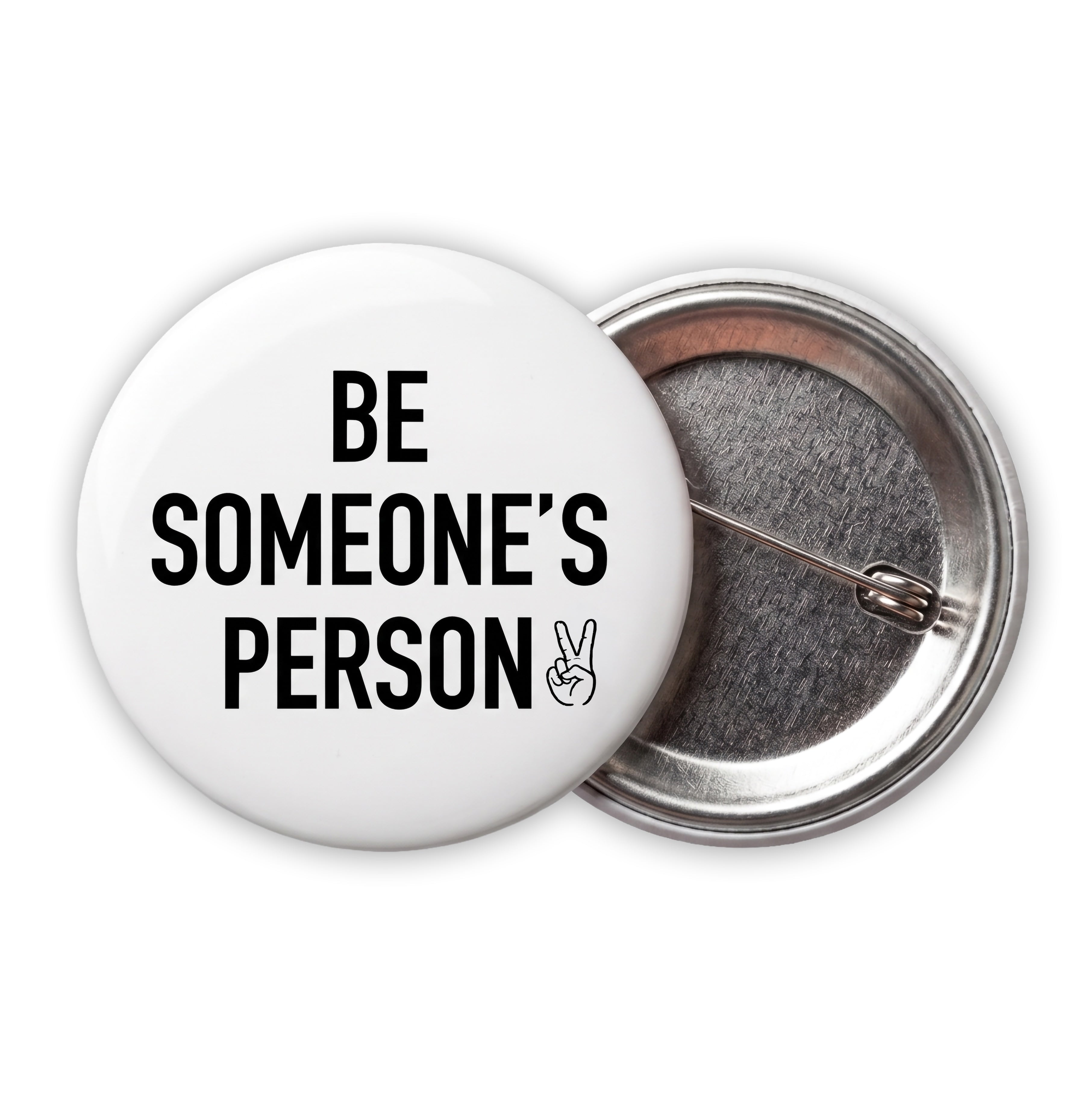 Be Someone's Person 1.5" Round Metal Button Pin